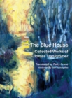The Blue House : Collected Works of Tomas Transtrmer - Book