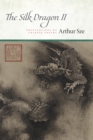 The Silk Dragon II : Translations of Chinese Poetry - Book