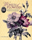 Women of Flowers : A Tribute to Victorian Women Illustrators - Book