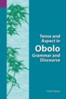 Tense and Aspect of Obolo Grammar and Discourse - Book