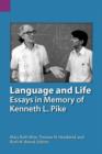 Language and Life : Essays in Memory of Kenneth L. Pike - Book