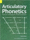 Articulatory Phonetics : Tools for Analyzing the World's Languages, 4th Edition - Book