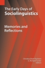 The Early Days of Sociolinguistics : Memories and Reflections - Book