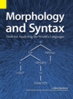 Morphology and Syntax : Tools for Analyzing the World's Languages - Book