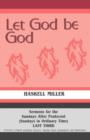 Let God Be God : Sermons For The Sundays After Pentecost (Sundays In Ordinary Time) LAST THIRD Cycle C First Lesson Texts From The Common Lectionary - Book