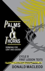 Palms and Thorns : Sermons for Lent and Easter: Cycle B First Lesson Texts - Book