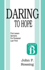Daring to Hope : First Lesson Sermons for Pentecost (Last Third): Cycle B - Book