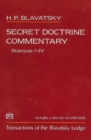 Secret Doctrine Commentary/Stanzas I-IV : Transactions of the Blavatsky Lodge - Book