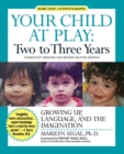 Your Child at Play : Growing Up, Language and the Imagination - Book