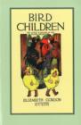 Bird Children : The Little Playmates of the Flower Children - Book
