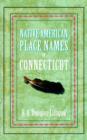 Native American Place Names of Connecticut - Book