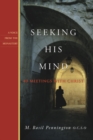 Seeking His Mind : 40 Meetings with Christ - Book