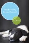 Will I See My Dog In Heaven - Book