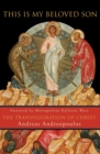 This Is My Beloved Son : The Transfiguration of Christ - Book