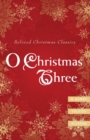 O Christmas Three : O. Henry, Tolstoy, and Dickens - eBook