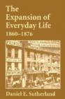 The Expansion of Everyday Life, 1860-1876 - Book