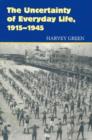 Uncertainty of Everyday Life, 1915–1945 - Book