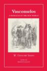 Vasconselos : A Romance of the New World - Book