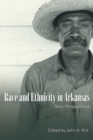 Race and Ethnicity in Arkansas : New Perspectives - Book