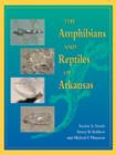 The Amphibians and Reptiles of Arkansas - Book