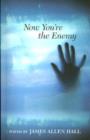 Now You're the Enemy - Book