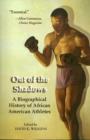 Out of the Shadows : A Biographical History of African American Athletes - Book