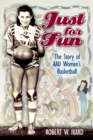 Just for Fun : The Story of AAU Women's Basketball - Book