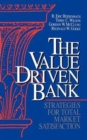 Value-Driven Bank : Strategies for Total Market Satisfaction - Book