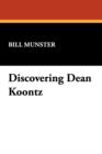 Discovering Dean Koontz : Essays on America's Bestselling Writer of Suspense and Horror Fiction - Book