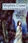 Last Words : Stephen Crane's Final Works - Book