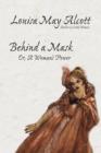 Behind a Mask, Or, a Woman's Power - Book