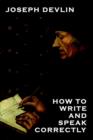 How to Write and Speak Correctly - Book