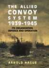 Allied Convoy System 1939-1945 - Book