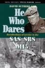 He Who Dares: Recollections of Service in the SAS, Sbs and MI5 - Book