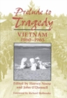Prelude to Tragedy : Vietnam, 1960-1965 - Book