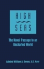 High Seas : The Naval Passage to an Uncharted World - Book
