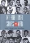 International Stars at War : Movie Actors in Service to Their Countries - Book