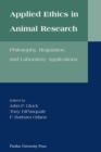 Applied Ethics in Animal Research : Philosophy, Regulation and Laboratory Applications - Book