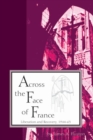 Across the Face of France  Liberation and Recovery, 1944-63 - Book