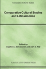 Comparative Cultural Studies and Latin America : Clcweb Annual 2 - Book