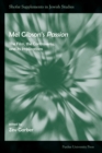 Mel Gibson's Passion : The Film, the Controversy, and Its Implications - Book