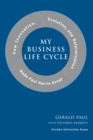 My Business Life Cycle : How Innovation, Evolution, and Determination Made Paul Harris Great - Book