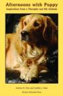 Afternoons with Puppy : Inspirations from a Therapist and His Animals - Book