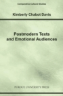 Postmodern Texts and Emotional Audiences : Identity and the Politics of Feeling - Book
