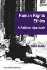 Human Rights Ethics : A Rational Approach - Book