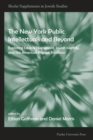 New York Public Intellectuals and Beyond : Exploring Liberal Humanism, Jewish Identity, and the American Protest Tradition - Book