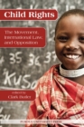 Child Rights : The Movement, International Law and Opposition - Book