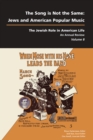 The Song is Not the Same : Jews and American Popular Music - Book
