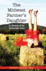 The Midwest Farmer's Daughter : In Search of an American Icon - Book