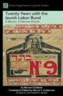 Twenty Years with the Jewish Labor Bund : A Memoir of Interwar Poland - Book